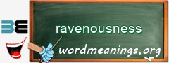 WordMeaning blackboard for ravenousness